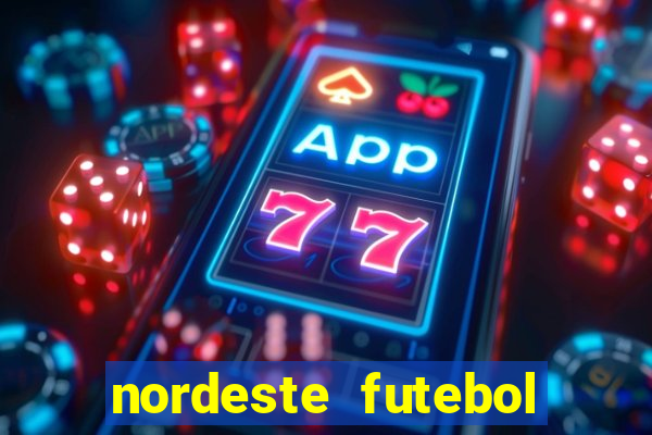 nordeste futebol vip net